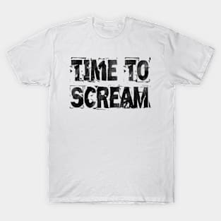 Time to scream T-Shirt